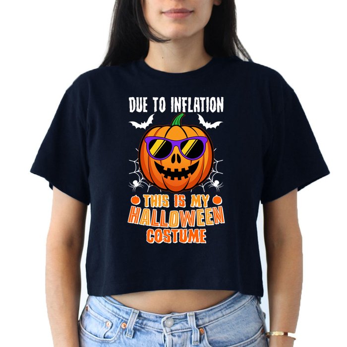 Funny Due To Inflation This Is My Halloween Costume Crop Top