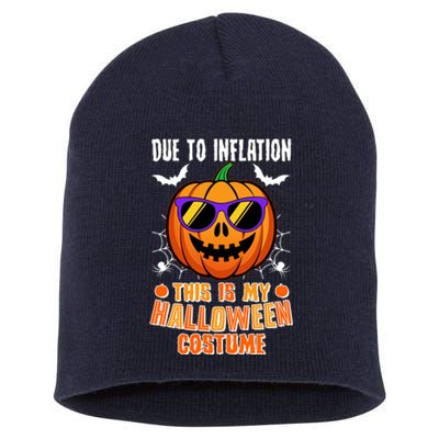 Funny Due To Inflation This Is My Halloween Costume Short Acrylic Beanie