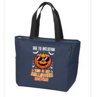 Funny Due To Inflation This Is My Halloween Costume Zip Tote Bag