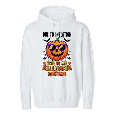 Funny Due To Inflation This Is My Halloween Costume Garment-Dyed Fleece Hoodie