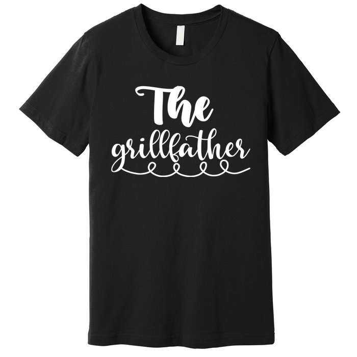 Fathers Day , The Grillfather Premium T-Shirt