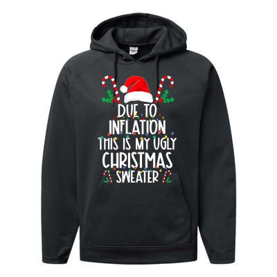 Funny Due To Inflation This Is My Ugly Christmas Sweaters Performance Fleece Hoodie