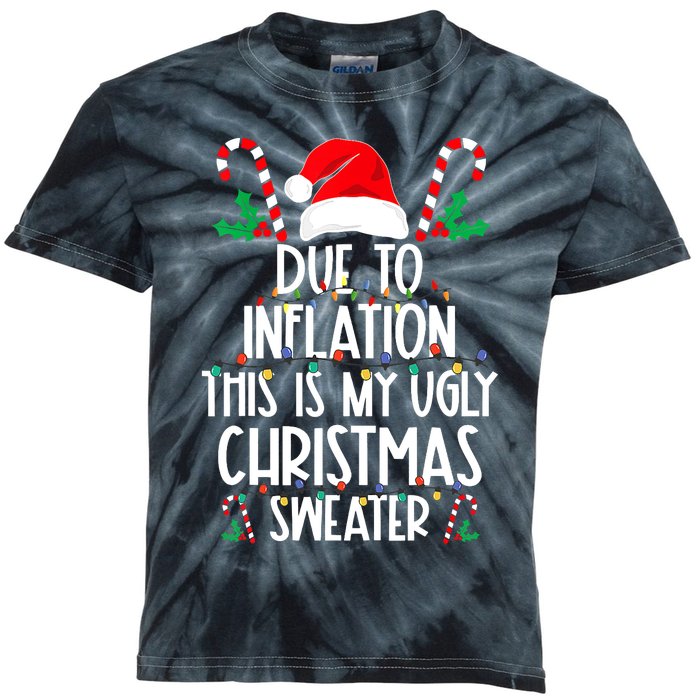 Funny Due To Inflation This Is My Ugly Christmas Sweaters Kids Tie-Dye T-Shirt