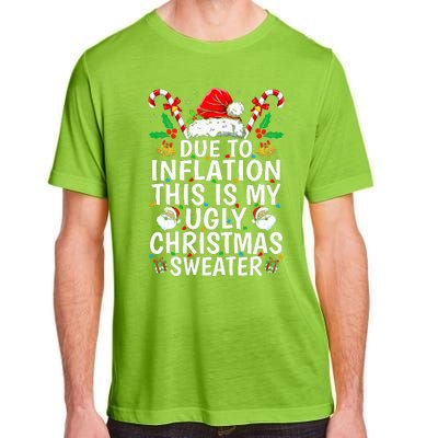 Funny Due to Inflation This is My Ugly Sweater For Christmas  Adult ChromaSoft Performance T-Shirt