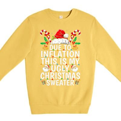 Funny Due to Inflation This is My Ugly Sweater For Christmas  Premium Crewneck Sweatshirt