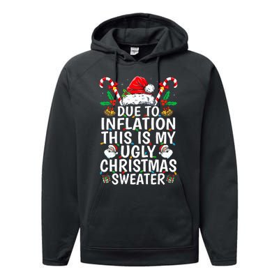 Funny Due to Inflation This is My Ugly Sweater For Christmas  Performance Fleece Hoodie