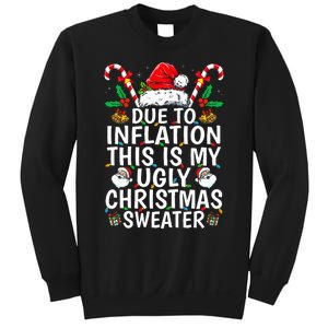 Funny Due to Inflation This is My Ugly Sweater For Christmas  Sweatshirt