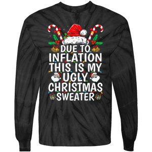 Funny Due to Inflation This is My Ugly Sweater For Christmas  Tie-Dye Long Sleeve Shirt