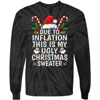 Funny Due to Inflation This is My Ugly Sweater For Christmas  Tie-Dye Long Sleeve Shirt