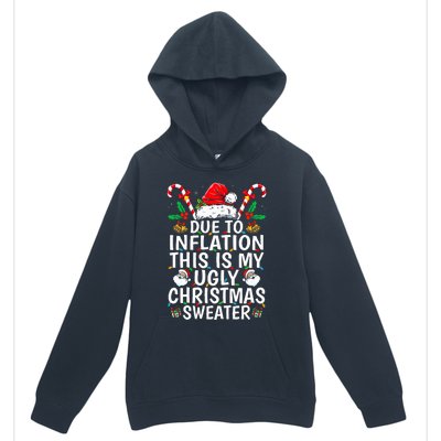 Funny Due to Inflation This is My Ugly Sweater For Christmas  Urban Pullover Hoodie