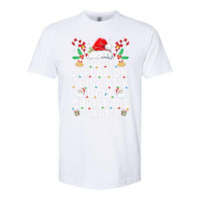 Funny Due to Inflation This is My Ugly Sweater For Christmas  Softstyle CVC T-Shirt