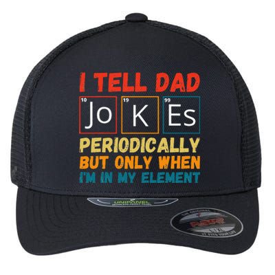 Fathers Day Tee From Wife I Tell Dad Jokes Periodically Flexfit Unipanel Trucker Cap