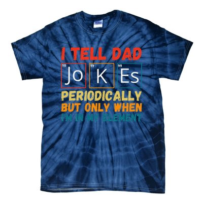 Fathers Day Tee From Wife I Tell Dad Jokes Periodically Tie-Dye T-Shirt