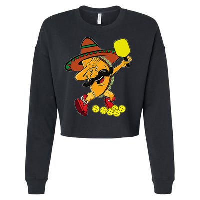 Funny Dabbing Taco Pickleball Ball Sport Lover Cinco De Mayo Cropped Pullover Crew