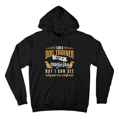 Funny Dog Trainer Humor Dog Training Gift Hoodie