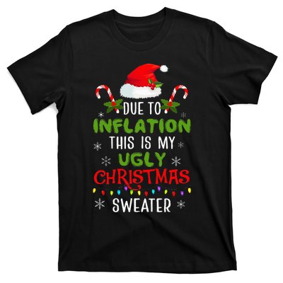 Funny Due to Inflation Ugly Christmas Sweaters T-Shirt