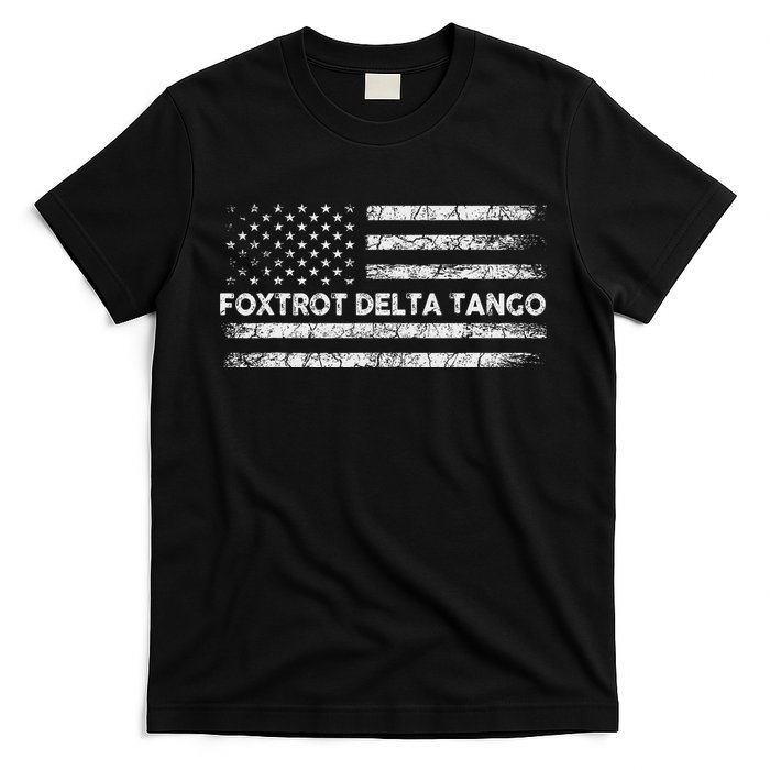 Foxtrots Delta Tangos Funny Us Flag Foxtrots Deltas Tangos T-Shirt