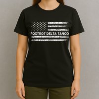 Foxtrots Delta Tangos Funny Us Flag Foxtrots Deltas Tangos T-Shirt