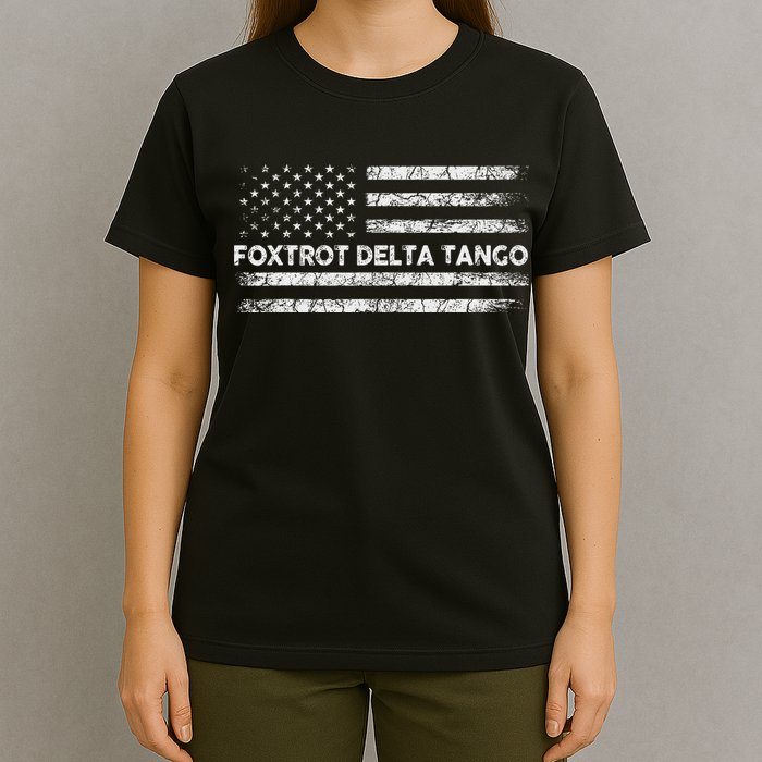 Foxtrots Delta Tangos Funny Us Flag Foxtrots Deltas Tangos T-Shirt