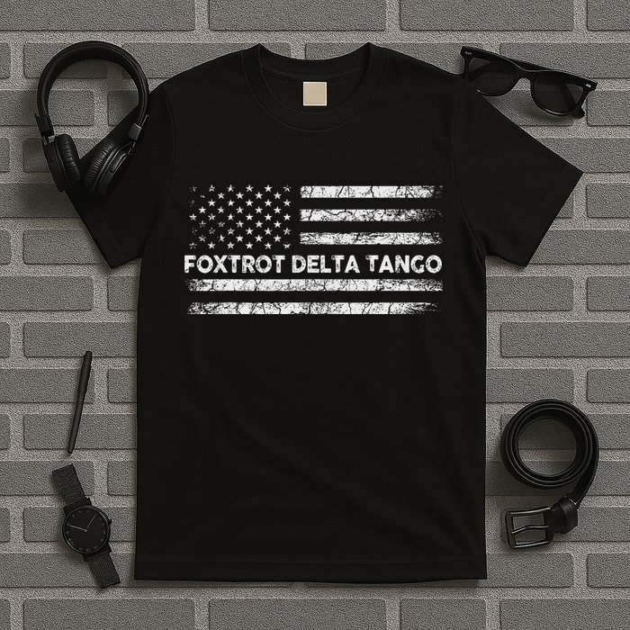 Foxtrots Delta Tangos Funny Us Flag Foxtrots Deltas Tangos T-Shirt