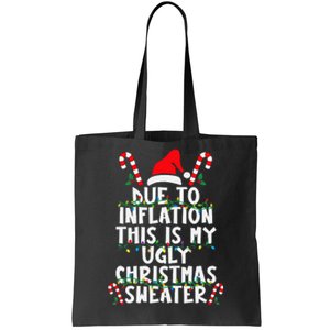 Funny Due to Inflation Ugly Christmas Sweaters  Tote Bag