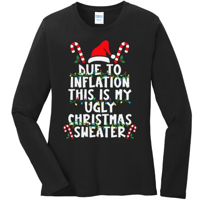 Funny Due to Inflation Ugly Christmas Sweaters  Ladies Long Sleeve Shirt