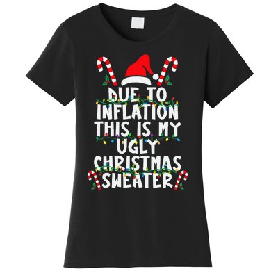 Funny Due to Inflation Ugly Christmas Sweaters  Women's T-Shirt