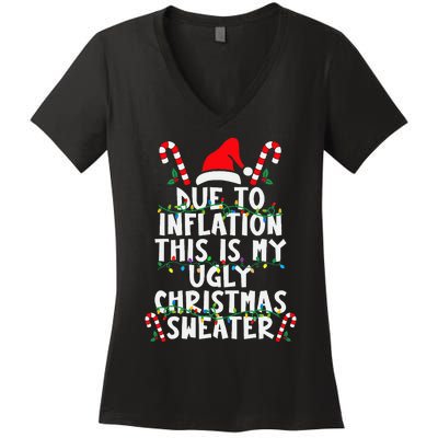 Funny Due to Inflation Ugly Christmas Sweaters  Women's V-Neck T-Shirt