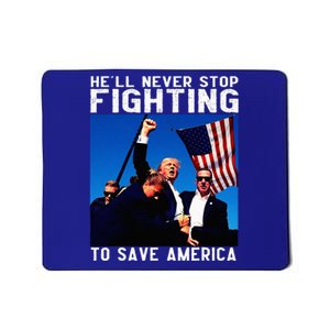 Funny Donald Trump HeLl Never Stop Fighting To Save America Mousepad