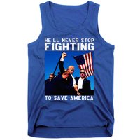 Funny Donald Trump HeLl Never Stop Fighting To Save America Tank Top