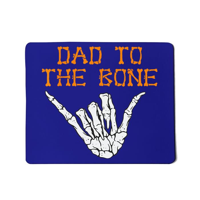 Funny Dad To The Bone Spooky Skeleton Hand Funny Halloween Mousepad