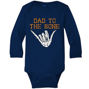 Funny Dad To The Bone Spooky Skeleton Hand Funny Halloween Baby Long Sleeve Bodysuit