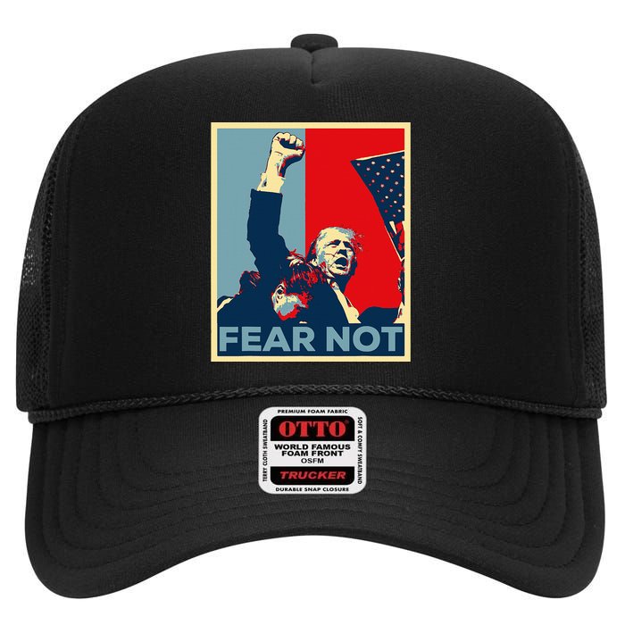 Fist Dumped Trump Fight Poster Trump 2024 Fear Not High Crown Mesh Back Trucker Hat