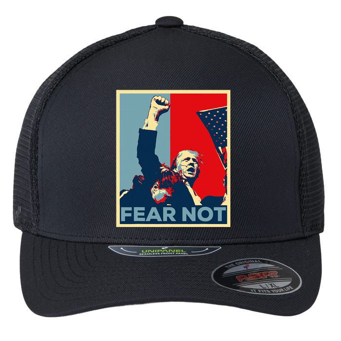 Fist Dumped Trump Fight Poster Trump 2024 Fear Not Flexfit Unipanel Trucker Cap