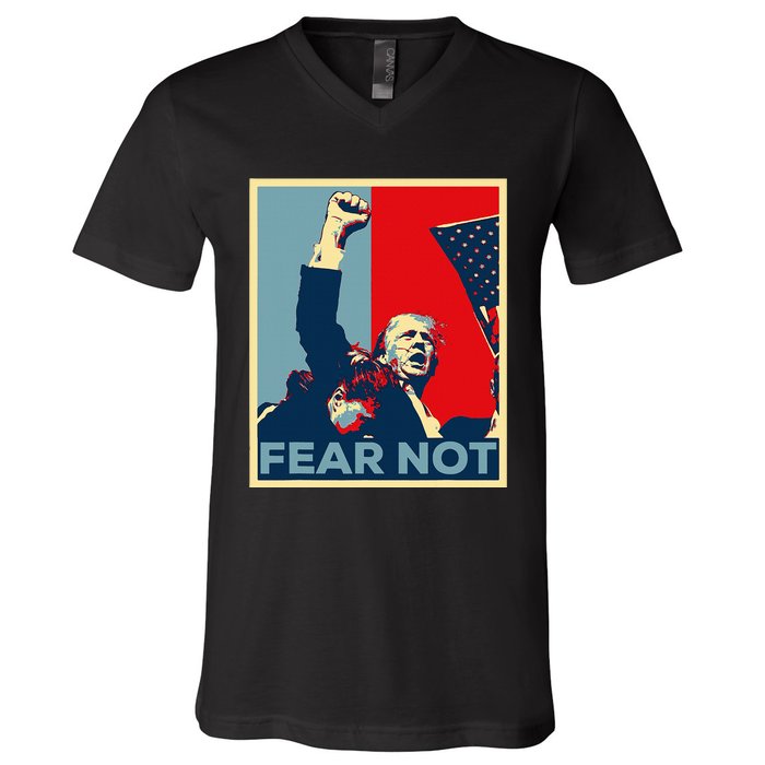 Fist Dumped Trump Fight Poster Trump 2024 Fear Not V-Neck T-Shirt