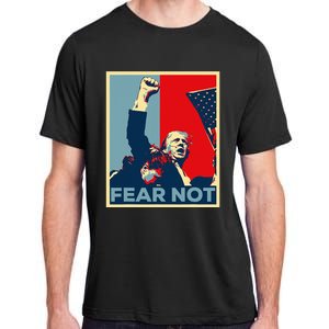 Fist Dumped Trump Fight Poster Trump 2024 Fear Not Adult ChromaSoft Performance T-Shirt