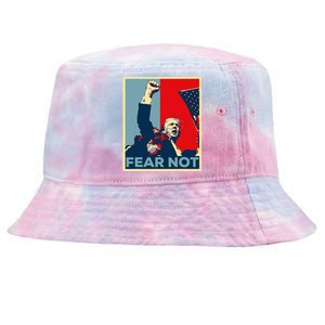 Fist Dumped Trump Fight Poster Trump 2024 Fear Not Tie-Dyed Bucket Hat