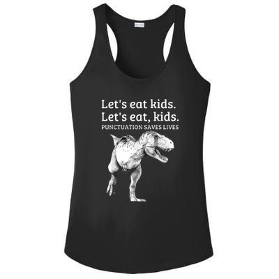 Funny Dinosaur T Rex Lets Eat Kids Punctuation Saves Lives Grammar Gift Ladies PosiCharge Competitor Racerback Tank