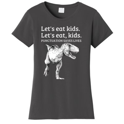 Funny Dinosaur T Rex Lets Eat Kids Punctuation Saves Lives Grammar Gift Women's T-Shirt