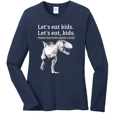 Funny Dinosaur T Rex Lets Eat Kids Punctuation Saves Lives Grammar Gift Ladies Long Sleeve Shirt