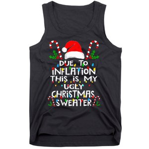 Funny Due To Inflation Ugly Christmas Sweaters Tank Top