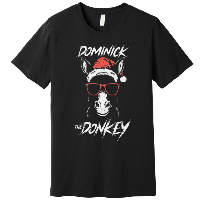 Funny Dominick The Donkey Gift Premium T-Shirt