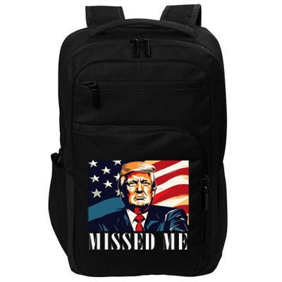 Funny Donald Trump Missed Me Assassination Attempt 2025 Impact Tech Backpack