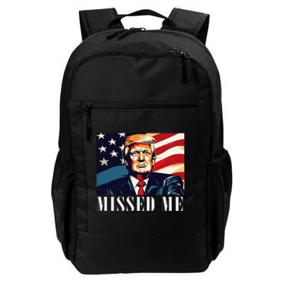 Funny Donald Trump Missed Me Assassination Attempt 2025 Daily Commute Backpack