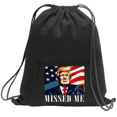 Funny Donald Trump Missed Me Assassination Attempt 2025 Sweatshirt Cinch Pack Bag