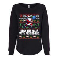 Funny Deck The Halls Ugly Christmas Sweater Pickleball Memes Womens California Wash Sweatshirt