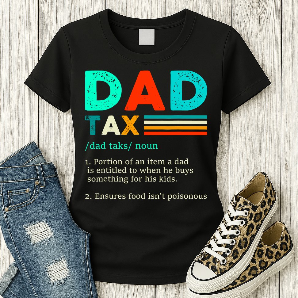 Funny Dad Tax Definition Retro Vintage Womens T-Shirt