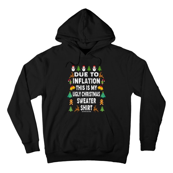 Funny Due To Inflation This Is My Ugly Sweater For Christmas Hoodie