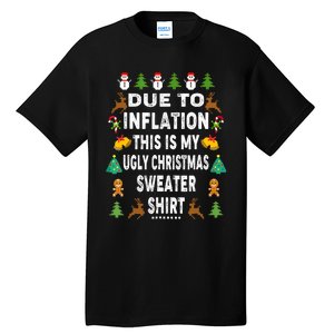 Funny Due To Inflation This Is My Ugly Sweater For Christmas Tall T-Shirt