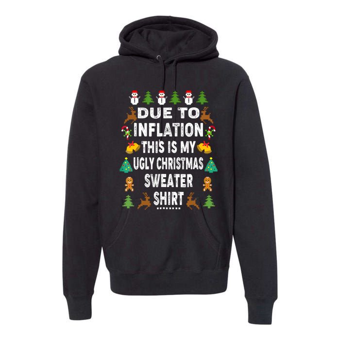 Funny Due To Inflation This Is My Ugly Sweater For Christmas Premium Hoodie